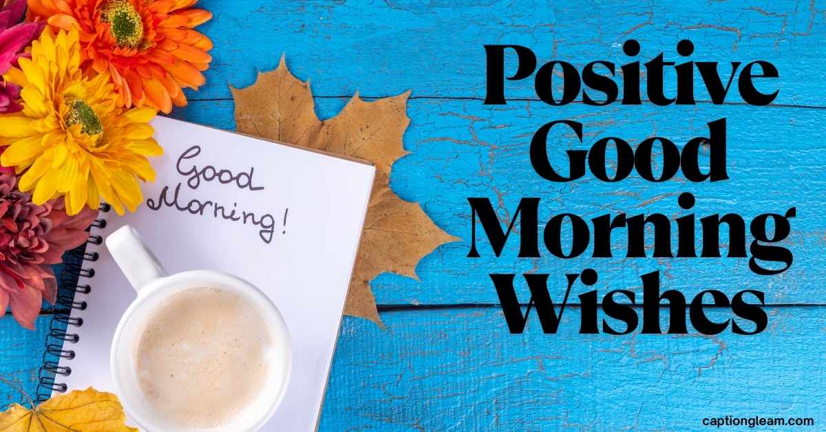 Positive Good Morning Wishes 2025