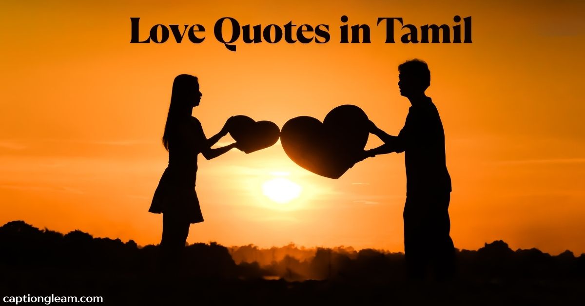 Inspiring Heartfelt Love Quotes in Tamil That Will Melt Your Heart